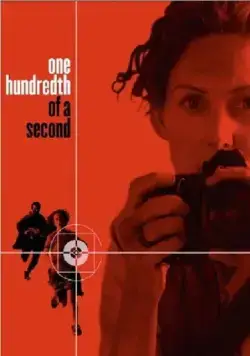 Одна сотая секунды / One Hundredth of a Second (2006) фильм скачать через торрет бесплатно в хорошем качестве
