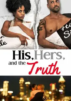 Он, она и правда / His, Hers & the Truth (2019) фильм скачать через торрет бесплатно в хорошем качестве