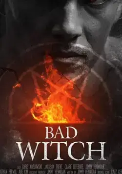 Плохой колдун / Bad Witch (2021) фильм скачать через торрет бесплатно в хорошем качестве