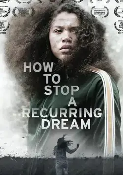 Как проснуться от кошмара? / How to Stop a Recurring Dream (2020) фильм скачать через торрет бесплатно в хорошем качестве