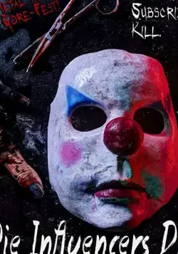 Смерть инфлюенсерам / Die Influencers Die (2020) фильм скачать через торрет бесплатно в хорошем качестве