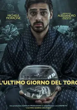 Смотреть Последний день Тельца / L' Ultimo Giorno Del Toro (2018) фильм онлайн на русском