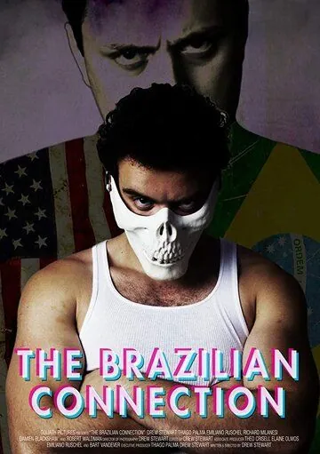 Бразильская связь / The Brazilian Connection (2019) фильм скачать через торрет бесплатно в хорошем качестве