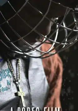 Родео / A Rodeo Film (2019) фильм скачать через торрет бесплатно в хорошем качестве