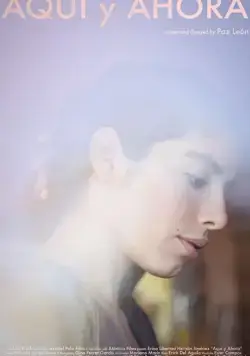 Здесь и сейчас / Aquí y ahora (2019) фильм скачать через торрет бесплатно в хорошем качестве