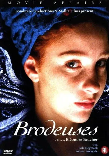 Вышивальщицы / Brodeuses (2004) фильм скачать через торрет бесплатно в хорошем качестве