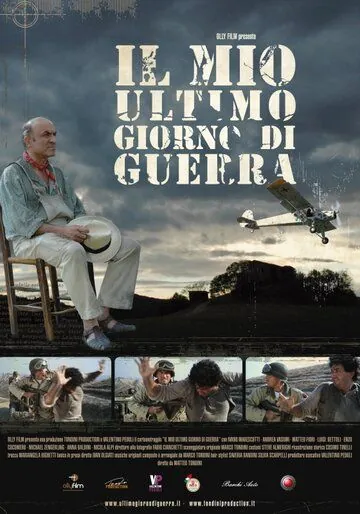Мой последний день войны / Il mio ultimo giorno di guerra (2009) фильм скачать через торрет бесплатно в хорошем качестве