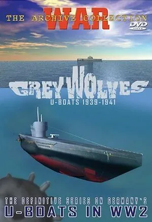 Серые волки. Немецкие подводные лодки 1939-1945 / Grey wolves. U-boats 1939-1945 (2005) cериал скачать через торрет бесплатно в хорошем качестве