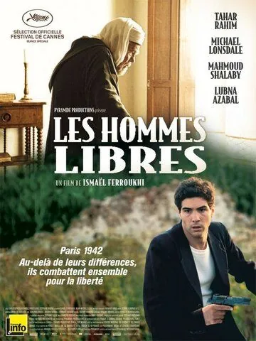 Свободные люди / Les hommes libres (2011) фильм скачать через торрет бесплатно в хорошем качестве