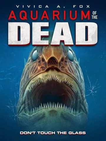 Аквариум мертвецов / Aquarium of the Dead (2021) фильм скачать через торрет бесплатно в хорошем качестве