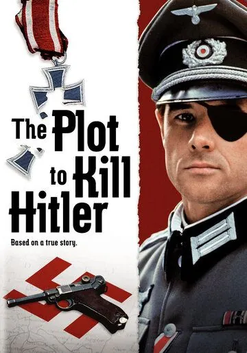 Заговор против Гитлера / The Plot to Kill Hitler (1990) фильм скачать через торрет бесплатно в хорошем качестве