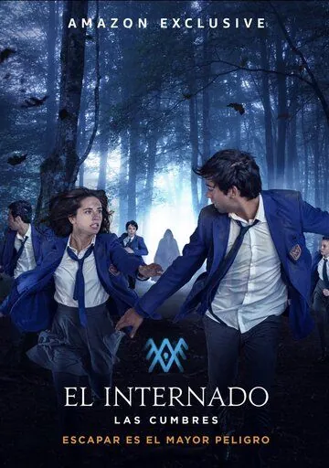 Интернат / El Internado: Las Cumbres (2021) сериал скачать через торрет бесплатно в хорошем качестве