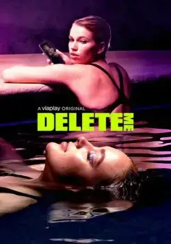 Удали меня / Delete Me (2021) сериал скачать через торрет бесплатно в хорошем качестве