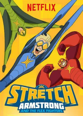 Стретч Армстронг / Stretch Armstrong & the Flex Fighters (2017) cериал мультфильм скачать через торрет бесплатно в хорошем качестве