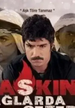 Любовь бродит по горам / Askin daglarda gezer (1999) сериал скачать через торрет бесплатно в хорошем качестве