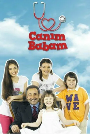 Дорогой папочка / Canim babam (2011) сериал скачать через торрет бесплатно в хорошем качестве