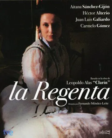 Регентша. Жена правителя / La regenta (1995) cериал скачать через торрет бесплатно в хорошем качестве