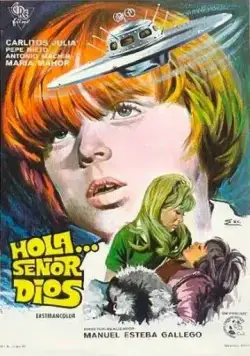 Здравствуйте... сеньор Бог / Hola... señor Dios (1970) фильм скачать через торрет бесплатно в хорошем качестве