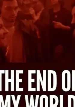 Mój koniec swiata (2017) фильм скачать через торрет бесплатно в хорошем качестве