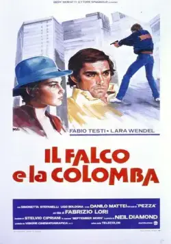 Ястреб и голубка / Il falco e la colomba (1981) фильм скачать через торрет бесплатно в хорошем качестве