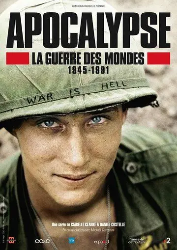Апокалипсис: Война миров / Apocalypse La Guerre Des Mondes 1945-1991 (2019) cериал скачать через торрет бесплатно в хорошем качестве