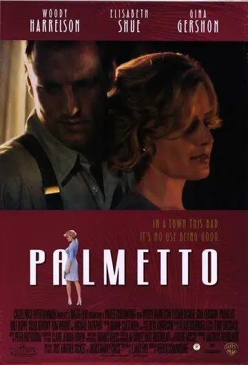Пальметто / Palmetto (1998) фильм скачать через торрет бесплатно в хорошем качестве