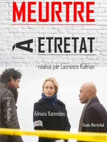 Убийство в Этрета / Meurtres à Étretat (2015) фильм скачать через торрет бесплатно в хорошем качестве