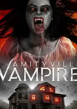Вампир Амитивилля / Amityville Vampire (2021) фильм скачать через торрет бесплатно в хорошем качестве