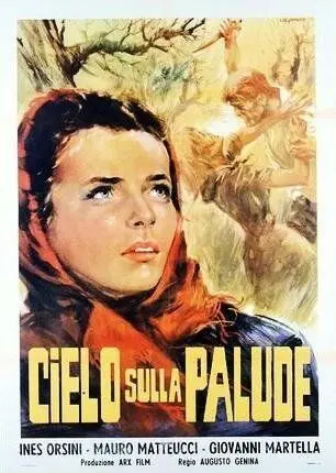 Небо над болотом / Cielo sulla palude (1949) фильм скачать через торрет бесплатно в хорошем качестве
