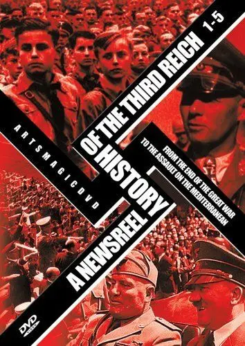 История Третьего Рейха в кинохронике / A Newsreel History of the Third Reich (1993) cериал скачать через торрет бесплатно в хорошем качестве