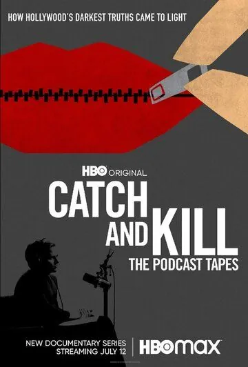 Поймай и убей: Запись подкаста / Catch and Kill: The Podcast Tapes (2021) cериал скачать через торрет бесплатно в хорошем качестве