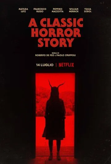 Классическая история ужасов / A Classic Horror Story (2021) фильм скачать через торрет бесплатно в хорошем качестве
