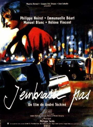 Я не целуюсь / J'embrasse pas (1991) фильм скачать через торрет бесплатно в хорошем качестве