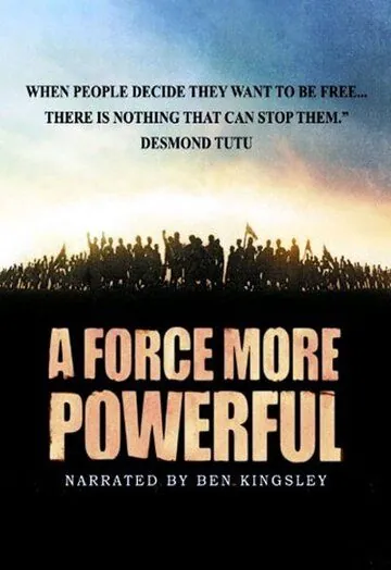 Больше, чем сила / A Force More Powerful (1999) фильм скачать через торрет бесплатно в хорошем качестве