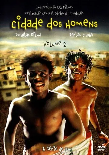 Город мужчин / Cidade dos Homens (2002) сериал скачать через торрет бесплатно в хорошем качестве