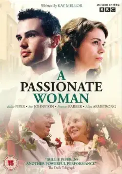 Страстная женщина / A Passionate Woman (2010) сериал скачать через торрет бесплатно в хорошем качестве