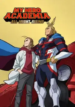 Моя геройская академия: Восхождение Всемогущего / My Hero Academia: All Might Rising (2019) мультфильм скачать через торрет бесплатно в хорошем качестве