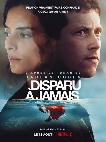 Пропащий / Disparu à jamais (2021) сериал скачать через торрет бесплатно в хорошем качестве