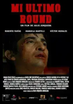 Мой последний раунд / Mi Último Round (2011) фильм скачать через торрет бесплатно в хорошем качестве