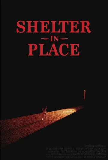 Укрытие на месте / Shelter in Place (2021) фильм скачать через торрет бесплатно в хорошем качестве