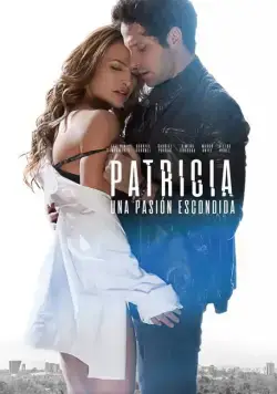 Patricia, Secretos de una Pasión (2020) фильм скачать через торрет бесплатно в хорошем качестве