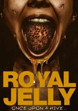 Королевское желе / Royal Jelly (2021) фильм скачать через торрет бесплатно в хорошем качестве