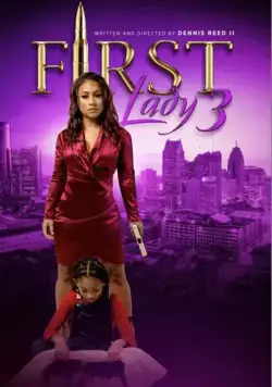 Первая леди 3: Расплата / First Lady 3 (2021) фильм скачать через торрет бесплатно в хорошем качестве