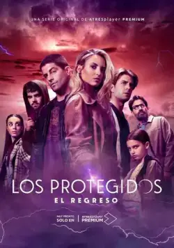 Защищенные: Возвращение / Los Protegidos: El regreso (2021) cериал скачать через торрет бесплатно в хорошем качестве