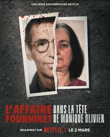Моник Оливье: Пособница зла / L'Affaire Fourniret: Dans la tête de Monique Olivier (2023) cериал скачать через торрет бесплатно в хорошем качестве