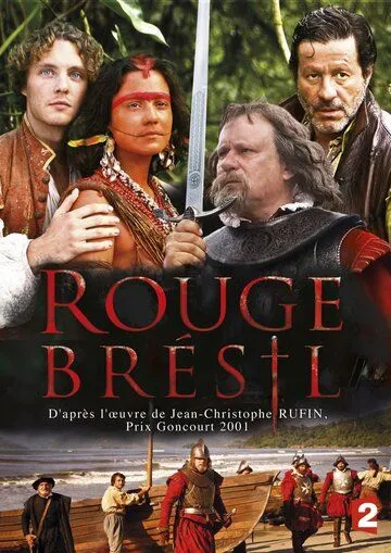 Красный цвет Бразилии / Rouge Brésil (2012) cериал скачать через торрет бесплатно в хорошем качестве