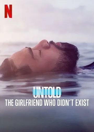 Untold: The Girlfriend Who Didn't Exist (2022) cериал скачать торрент файле бесплатно Скачать Untold: The Girlfriend Who Didn't Exist(2022) cериал с торрента бесплатно