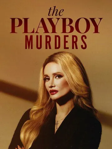 Убийства в мире Playboy / The Playboy Murders (2023) cериал скачать через торрет бесплатно в хорошем качестве