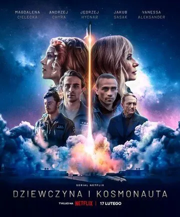 Девушка и космонавт / Dziewczyna i kosmonauta (2023) cериал скачать через торрет бесплатно в хорошем качестве
