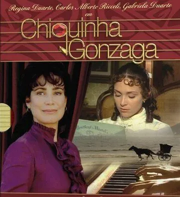 Шикинья Гонзага / Chiquinha Gonzaga (1999) cериал скачать через торрет бесплатно в хорошем качестве
